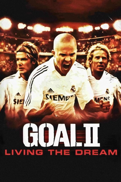 Goal! 2 : Living the Dream (2007) โกล์ เกมหยุดโลก ภาค 2