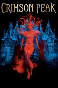 Crimson Peak (2015) ปราสาทสีเลือด