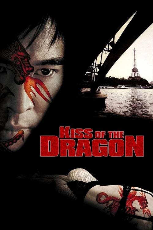 Kiss of the Dragon (2001) จูบอหังการ ล่าข้ามโลก