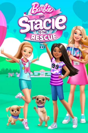 Barbie and Stacie to the Rescue (2024) บาร์บี้ ซีรี่ส์บาร์บี้และสเตซี่ ฮีโร่มาช่วยแล้ว