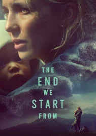 The End We Start From (2023) อุ้มลูกฝ่าวิปโยค