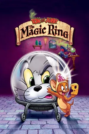Tom and Jerry The Magic Ring (2002) ทอมแอนด์เจอร์รี่ ตอน แหวนวิเศษ