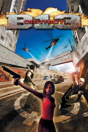District B13 (2004) คู่ขบถ คนอันตราย