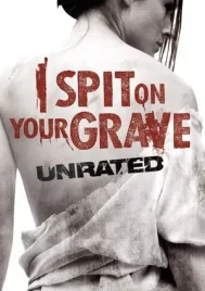 I Spit on Your Grave 1 (2010) เดนนรก ต้องตาย