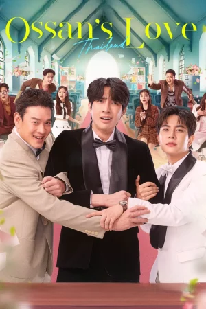 Ossans Love Thailand (2025) รักนี้ให้ นาย EP.1-12 (จบ)