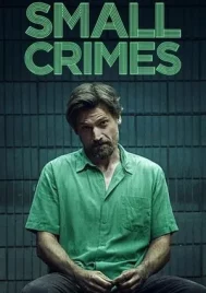 Small Crimes (2017)