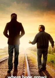 Where Hope Grows (2014) พลังแห่งมิตรภาพ