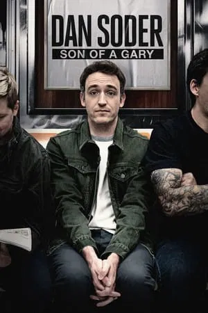 Dan Soder Son of a Gary (2019) แดน โชเดอร์บุตรชายของ แกรี่
