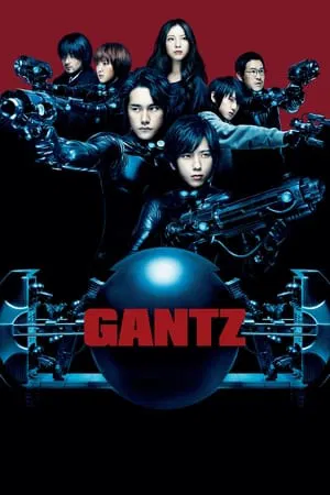 Gantz (2010) สาวกกันสึ พันธุ์แสบสังหาร