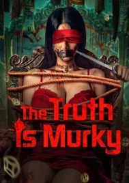 The Truth is Murky (2025) หลังเงาฆาตกร