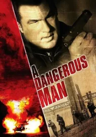 A Dangerous Man (2009) มหาประลัยคนอันตราย