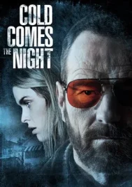 Cold Comes the Night (2013) คืนพลิกนรก