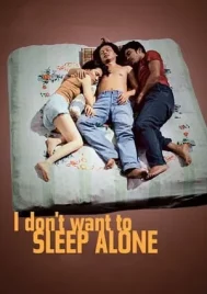 I Don t Want To Sleep Alone (2006) เปลือยหัวใจเหงา