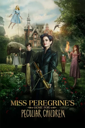 Miss Peregrines Home for Peculiar Children (2016) บ้านเพริกริน เด็กสุดมหัศจรรย์