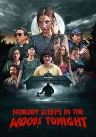 Nobody Sleeps in the Woods Tonight (2020) คืนผวาป่าไร้เงา
