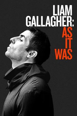 Liam As It Was (2019) เลียม กัลลาเกอร์ ตัวตนไม่เคยเปลี่ยน