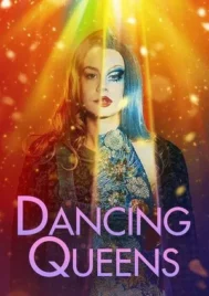 Dancing Queens (2021) แดนซิ่ง ควีนส์