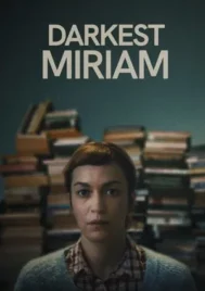 Darkest Miriam (2025)