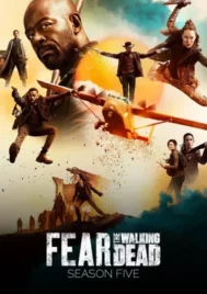 Fear the Walking Dead Season 5 (2019) ปฐมบทผีไม่ยอมตาย ซีซั่น 5 EP.1-16 (จบ)