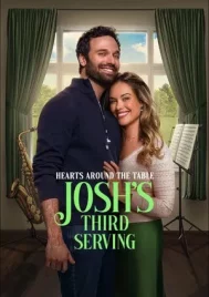 Hearts Around the Table Josh s Third Serving (2025)