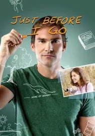 Just Before I Go (2014) ขอเคลียร์ใจก่อนไปจากเธอ
