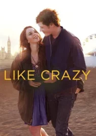Like Crazy (2011) รักแรก รักแท้ รักเดียว