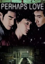 Perhaps Love (2005) อยากร้องบอกโลกว่ารัก