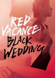 Red Vacance Black Wedding (2011)