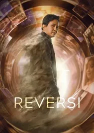 Reversi (2024) รีเวอร์ซี่ ย้อนชีวิตพลิกชะตา