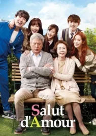 Salut D Amour (2015) หัวใจรักไม่หมดไฟ