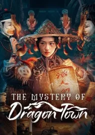 The Mystery of Dragon Town (2025) สาวน้อยส่งวิญญาณกับปริศนาเมืองพิศวง EP.1-24 (จบ)