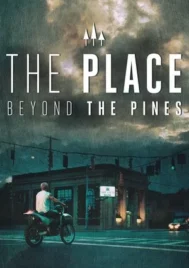 The Place Beyond the Pines (2012) พลิกชะตาท้าหัวใจระห่ำ