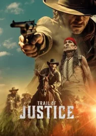Trail of Justice (2023)