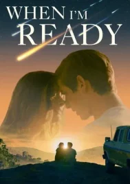 When Im Ready (2025)
