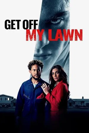 Get Off My Lawn (2025) เก็ต ออฟ มาย ลอน