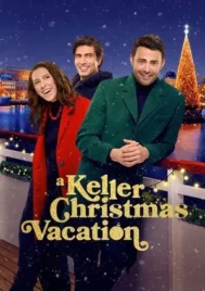 A Keller Christmas Vacation (2025)