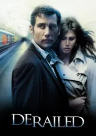 Derailed (2005) ปมพิศวาสรักลวงโลก