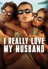 I Really Love My Husband (2025)