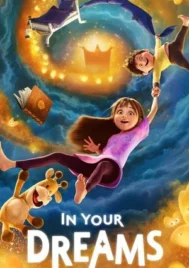 In Your Dreams (2025) ผจญภัยในฝัน