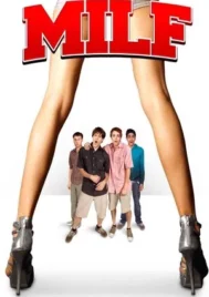 Milf (2010) หนุ่มกระเตาะ เต๊าะรักรุ่นเดอะ