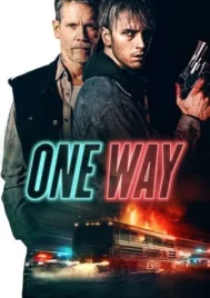 One Way (2022) ตั๋วเดือดทะลุองศา