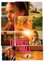 Tanner Hall (2009) เทนเนอร์ ฮอลล์ สวรรค์รักไม่สิ้นสุด