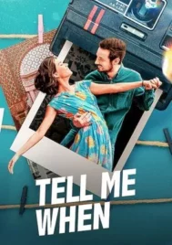 Tell Me When (2020) ขอเพียงเธอบอก