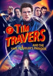 Tim Travers And the Time Travelers Paradox (2025) ทิม ทราเวอร์ส แอนด์ เดอะ ไทม์ ทราเวลเลอร์ส พาราด็อกซ์