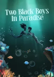 Two Black Boys in Paradise (2025)