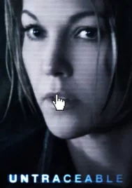 Untraceable (2008) โชว์ฆ่าถ่ายทอดสด