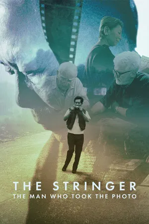 The Stringer The Man Who Took The Photo (2025) ช่างภาพเบื้องหลังรูปถ่ายประวัติศาสตร์
